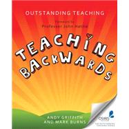Outstanding Teaching: Teaching Backwards