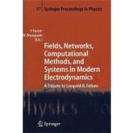 Fields, Networks, Computational Methods, And Systems In Modern Electrodynamics