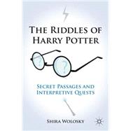 The Riddles of Harry Potter Secret Passages and Interpretive Quests
