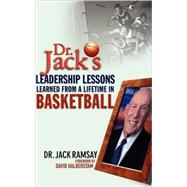 Dr. Jack's Leadership Lessons Learned from a Lifetime in Basketball