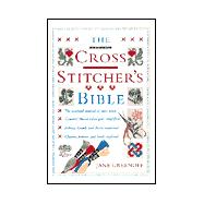 The Cross Stitcher's Bible