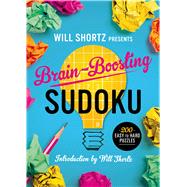 Will Shortz Presents Brain-Boosting Sudoku 200 Easy to Hard Puzzles
