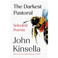 The Darkest Pastoral Selected Poems