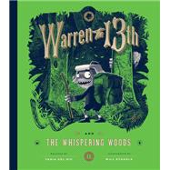 Warren the 13th and the Whispering Woods A Novel