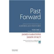Past Forward Articles from the Journal of American History, Volume 2: From the Civil War to the Present