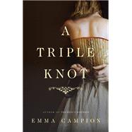 A Triple Knot A Novel