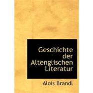 Geschichte Der Altenglischen Literatur