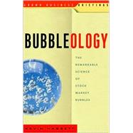 Bubbleology : The New Science of Stock Market Winners and Losers