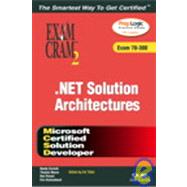 MCSD Analyzing Requirements and Defining .NET  Solution Architectures Exam Cram 2 (Exam 70-300)