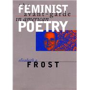 The Feminist Avant-garde In American Poetry