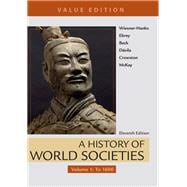 A History of World Societies, Value Edition, Volume 1 To 1600