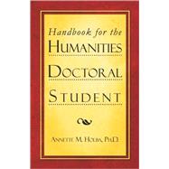 Handbook for the Humanities Doctoral Student