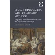 Researching Values with Qualitative Methods: Empathy, Moral Boundaries and the Politics of Research