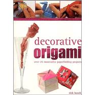 Decorative Origami: Over 25 Innovative Paperfolding Projects
