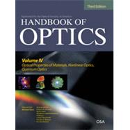 Handbook of Optics, Third Edition Volume IV: Optical Properties of Materials, Nonlinear Optics, Quantum Optics (set), 3rd Edition