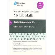 MyLab Math with Pearson eText -- 18 Week Standalone Access Card -- for Beginning Algebra