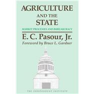 Agriculture and the State Market Processes and Bureaucracy