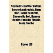 South African Shot Putters : Burger Lambrechts, Harry Hart, Janus Robberts, Simoné du Toit, Hannes Hopley, Fanie du Plessis, Louis Fouché