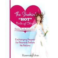The Smokin Hot Bride of Christ