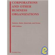 Corporations and Business Associations Statutes, Rules and Forms, 2000