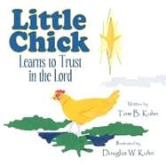 Little Chick Learns to Trust in the Lord