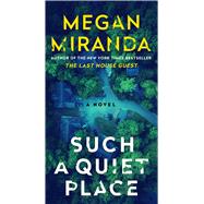 Such a Quiet Place A Novel
