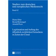 Legitimation und Auftrag des oeffentlich-rechtlichen Fernsehens in Zeiten der Cloud