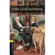 Oxford Bookworms Library: Little Lord Fauntleroy Level 1: 400-Word Vocabulary