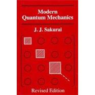 Modern Quantum Mechanics, Revised Edition