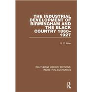 The Industrial Development of Birmingham and the Black Country, 1860-1927