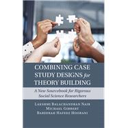 Combining Case Study Designs for Theory Building
