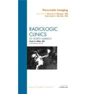 Pancreatic Imaging: An Issue of Radiologic Clinics of North America
