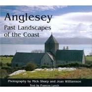 Anglesey : Past Landscapes of the Coast,9781905119295