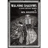 Walking Shadows: A Novel Without Words