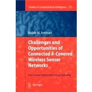 Challenges and Opportunities of Connected K-covered Wireless Sensor Networks