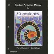 Student Activities Manual for Conexiones Comunicacion y cultura