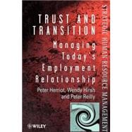 Trust and Transition Managing Today's Employment Relationship