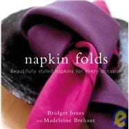 Napkin Folds : Beautifully Styled Napkins for Every Occasion