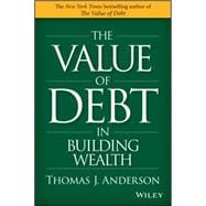 The Value of Debt in Building Wealth Creating Your Glide Path to a Healthy Financial L.I.F.E.