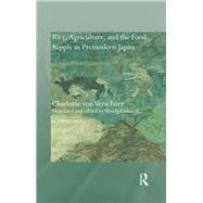 Rice, Agriculture, and the Food Supply in Premodern Japan