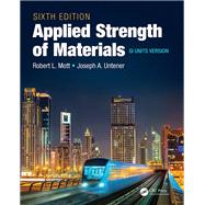 Applied Strength of Materials, Sixth Edition SI Units Version