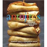 Antojitos : Festive and Flavorful Mexican Appetizers