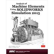 Analysis of Machine Elements Using Solidworks Simulation 2015