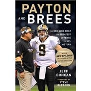 Payton and Brees The Men Who Built the Greatest Offense in NFL History