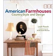 American Farmhouses : Country Style and Design