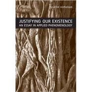 Justifying Our Existence