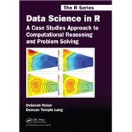 Data Science in R: A Case Studies Approach to Computational Reasoning and Problem Solving