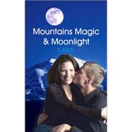 Mountains Magic & Moonlight