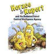 Horace & Rupert and the Redwood Forest Central Intelligence Agency