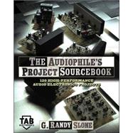 The Audiophile's Project Sourcebook: 120 High-Performance Audio Electronics Projects